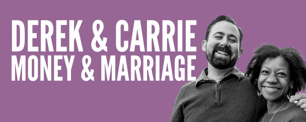 Money And Marriage With Derek And Carrie Olsen - 